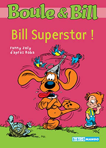 BOULE ET BILL : BILL SUPERSTAR !