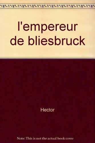 L'EMPEREUR DE BLIESBRUCK