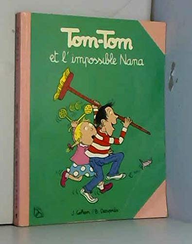 TOM-TOM ET L'IMPOSSIBLE NANA